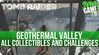 Rise of the Tomb Raider Geothermal Valley All Collectibles and All Challenge Locations [upl. by Tut]