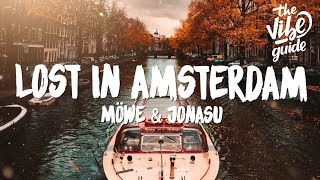 Möwe amp Jonasu  Lost in Amsterdam Lyrics [upl. by Milano]