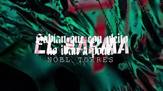 Noel Torres  El Karma Lyric Video [upl. by Jorgensen]