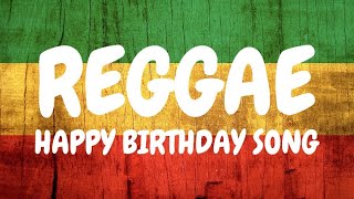 Reggae Happy Birthday Song Lyric Video [upl. by Tore]