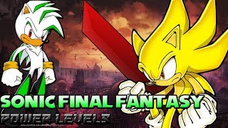 Sonic Final Fantasy Power Levels [upl. by Noby995]