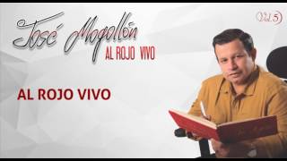 José Mogollón  Al Rojo Vivo Audio [upl. by Filiano]