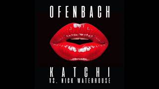 Ofenbach vs Nick Waterhouse  Katchi [upl. by Gary]