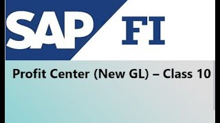 SAP FI  Profit Center New GL – Class 10 [upl. by Wivinah]