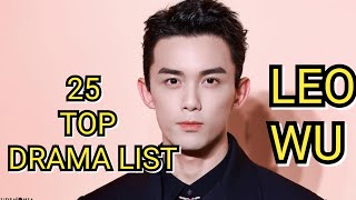 25 TOP DRAMA LIST LEO WU [upl. by Nanon]