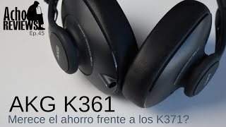 Ep45  AKG K361  Merece el ahorro frente a los K371 [upl. by Anna-Diana]