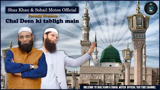 Chal Deen Ki Tabligh Main  Shaz khan amp Sohail Moten I Official Video [upl. by Jopa]