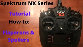 Spektrum NX Setup Flaperon and Spoilers NX6NX8NX10 [upl. by Luht192]