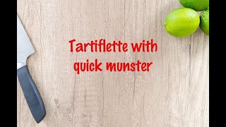 How to cook  Tartiflette with quick munster [upl. by Ardnosak]