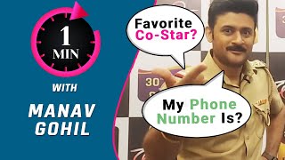 1 Minute With Manav Gohil  Mobile Number Favorite CoStar And More  Dabangii [upl. by Halivah769]