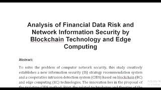 Analysis of Financial Data Risk and Network Information Security by Blockchain Technology and Edge C [upl. by Donahoe]