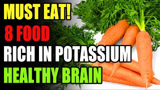 Must eat 🥕 TOP 8 Potassiumrich Foods 🥕 That Help Stabilize Blood Pressure 🥕 Healthy lifestyle [upl. by Frederique247]