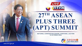 27th ASEAN Plus Three Summit 10102024 [upl. by Florine]