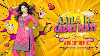 aaila re ladki mast mast  REMIX  A Prjkt Remix  BLACK WHY Visuals [upl. by Arahsak]