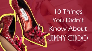 10 Things You Didn’t Know About Jimmy Choo [upl. by Scharff123]