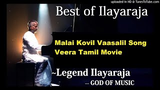 Malai Kovil Vaasalil Song Veera Tamil Movie Ilaiyaraaja Rajinikanth Meera Best of Ilayaraja [upl. by Libys]