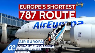 AIR EUROPA 7879 Economy Class【4K Trip Report BCNMAD】Europes SHORTEST 787 Flight [upl. by Wahlstrom]