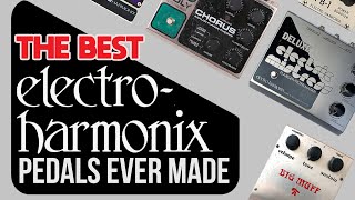 10 Greatest EHX Pedals Youll Ever Play [upl. by Henig]