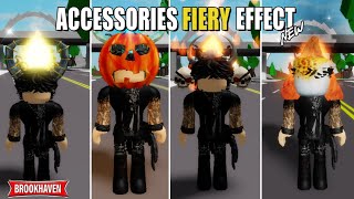 NEW 10 ACCESSORIES FIERY EFFECT In Brookhaven IDCODES  Roblox [upl. by Neenej]