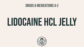 How to use Lidocaine Hcl Jelly  Explain UsesSide EffectsInteractions [upl. by Severn]