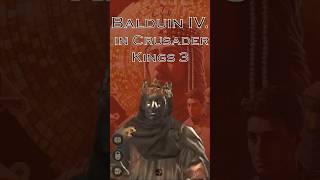 Balduin IV in Crusader Kings 3  Hype um den König von Jerusalem ck3 geschichte crusaderkings3 [upl. by Marianna]