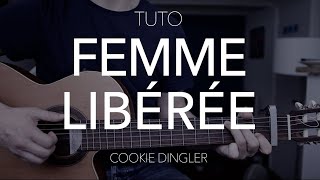 TUTO GUITARE DÉBUTANT  Femme libérée  Cookie Dingler [upl. by Georgine765]