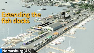 Extending the fishing docks  Cities Skylines Nomasburg 45 [upl. by Christan]