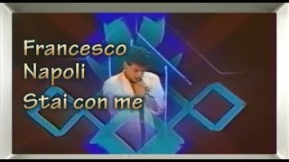 Stai con me  Francesco Napoli video [upl. by Denis]