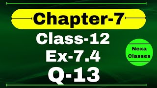 Class 12 Ex 74 Q13 Math  Chapter7 Class12 Math  Integration  Ex 74 Q13 Class 12 Math [upl. by Sokcin]