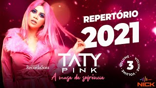 CD TATY PINK VOLUME 03 ARROCHA 2021 [upl. by Hector]