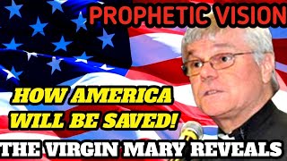 Fr Jim Blount How America Will Be Saved Prophetic Vision of Virgin Mary To US President [upl. by Derinna]