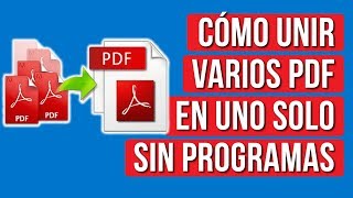 Como Unir Varios Archivos PDF en UNO Solo Sin Programas [upl. by Artina]