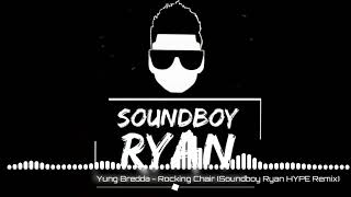 Yung Bredda  Rocking Chair Soundboy Ryan HYPE Remix Clean Version [upl. by Ardeen]