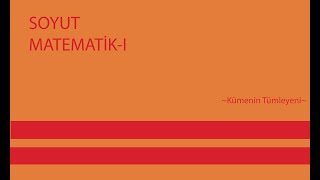 SOYUT MATEMATİKI Kümenin Tümleyeni [upl. by Noerb443]