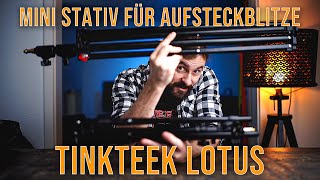 MINI STATIV FÜR AUFSTECKBLITZE IM TEST  TINKTEEK LOTUS [upl. by Annahvas]