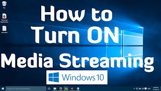 How to Turn ON Media Streaming in Windows 10 [upl. by Eelrebma]