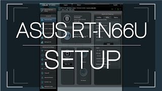 ASUS RTN66U Router Setup Guide [upl. by Reis]