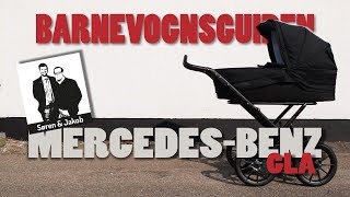 Barnevognsguiden  Mercedes Benz GLA  Stork Barnevogn [upl. by Adiaj]