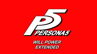 Will Power  Persona 5 OST Extended [upl. by Luo]