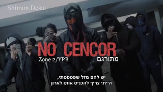 Zone 2  No Censor  מתורגם [upl. by Wsan]