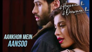 AANKHON MEIN AANSU LEKE  SLOWED AND REVERB  HEART TOUCHING EMOTIONAL SONG  MUSICAL LOOP [upl. by Eisned]