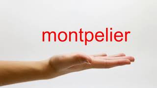 How to Pronounce montpelier  American English [upl. by Carmita]