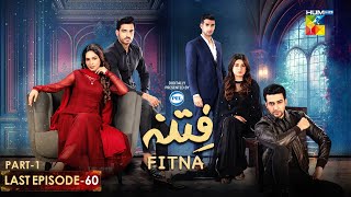 Fitna  Last Ep 60 Part 01  Presented by PEL  Sukaina Khan amp Omer Shahzad  13th Nov 2023 HUM TV [upl. by Enelrac575]