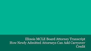 How to Add Carryover Credit for Newly Admitted Attorneys [upl. by Aidile]