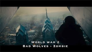 World War Z  Bad Wolves  Zombies [upl. by Tega]