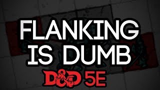 Flanking is Dumb  DampD 5e [upl. by Sokil]