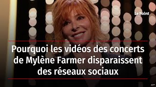 Pourquoi les vidéos des concerts de Mylène Farmer disparaissent des réseaux sociaux [upl. by Enaelem]