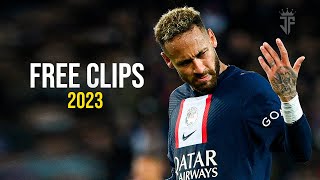 Neymar Jr ► Free Clips ● Skills amp Goals 2023  HD [upl. by Nnylanna425]