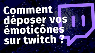 Comment soumettre votre emoticônes emotes sur Twitch [upl. by Adnomal]