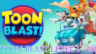 TOON BLAST GAMEPLAY LEVEL 1  100 [upl. by Lled422]